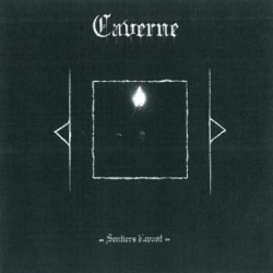 CAVERNE - Sentiers d'avant (CD)